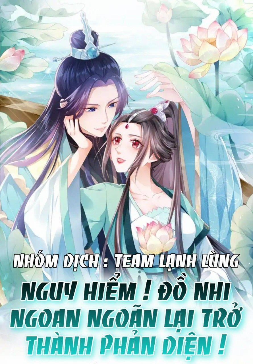 Nguy Hiểm ! Đồ Nhi Ngoan Ngoãn Lại Trở Thành Phản Diện ! 2 trang 1