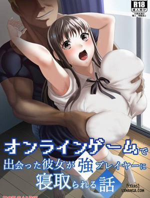 Đọc truyện tranh Online Game de Deatta Kanojo ga Tsuyo Player ni Netorareru Hanashi
