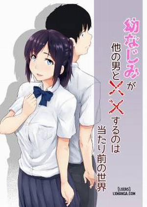 Đọc truyện tranh Osananajimi ga Hoka no Otoko to XX Suru no wa Atarimae no Sekai