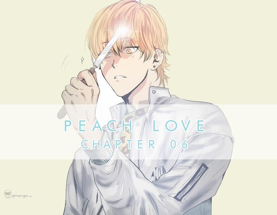 Peach Love (Đại Ca Học Đường Và Quân Đoàn Love) 6 trang 1
