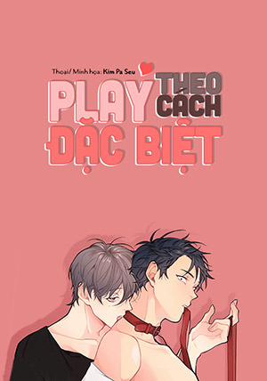 Đọc truyện tranh Play Theo Cách Đặc Biệt
