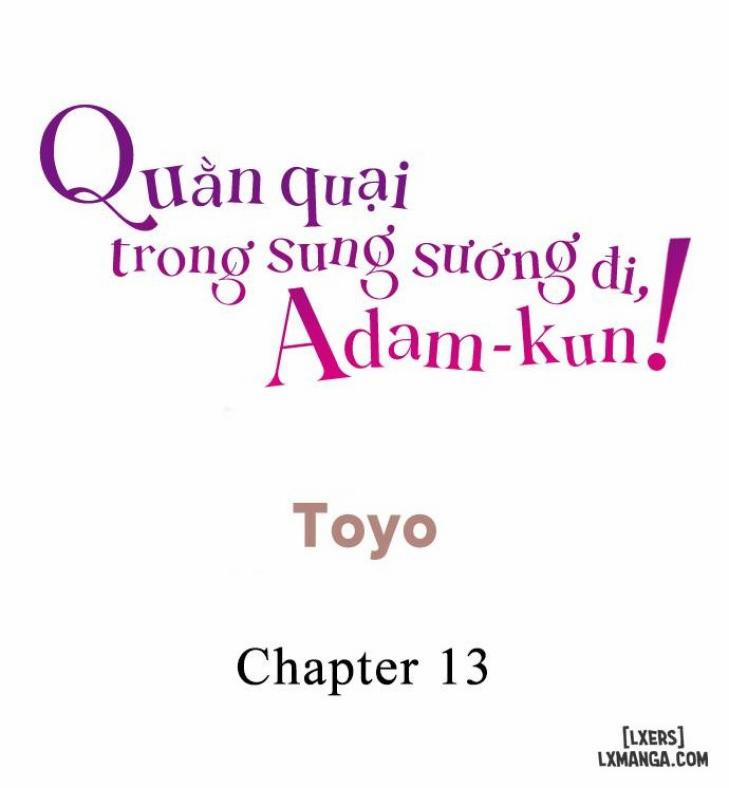Quằn quại trong sung sướng đi, Adam-kun! 13 trang 0