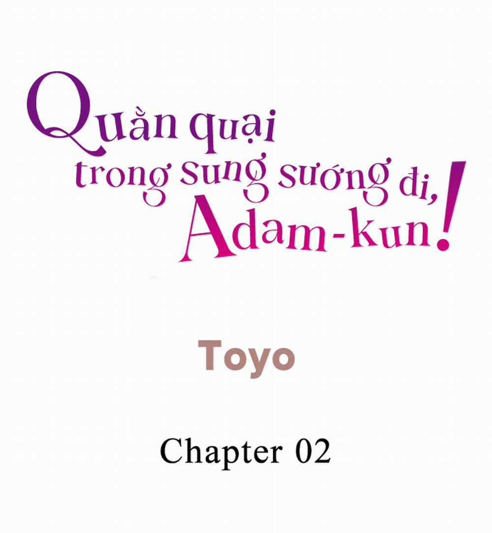 Quằn quại trong sung sướng đi, Adam-kun! 2: Chứng cứ rõ ràng trang 1