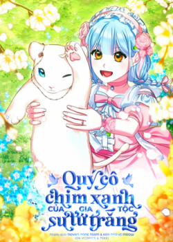 Đọc truyện tranh Quý Cô Chim Xanh Của Gia Tộc Sư Tử Trắng