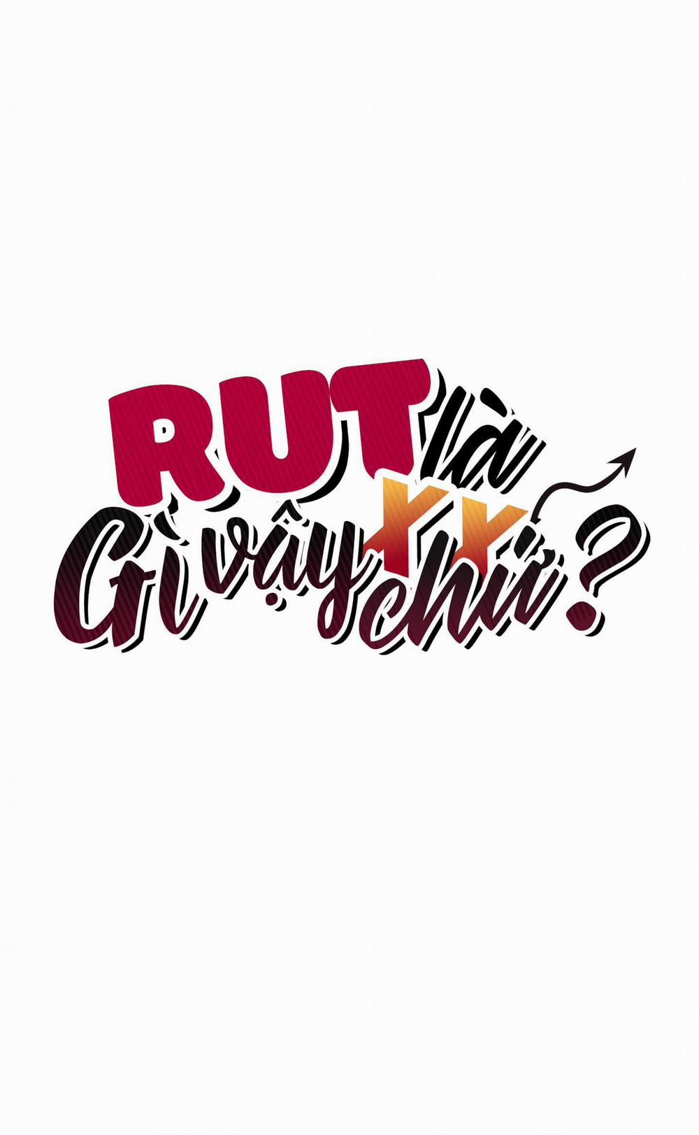 Rut Là Gì Vậy Chứ? 1 trang 0