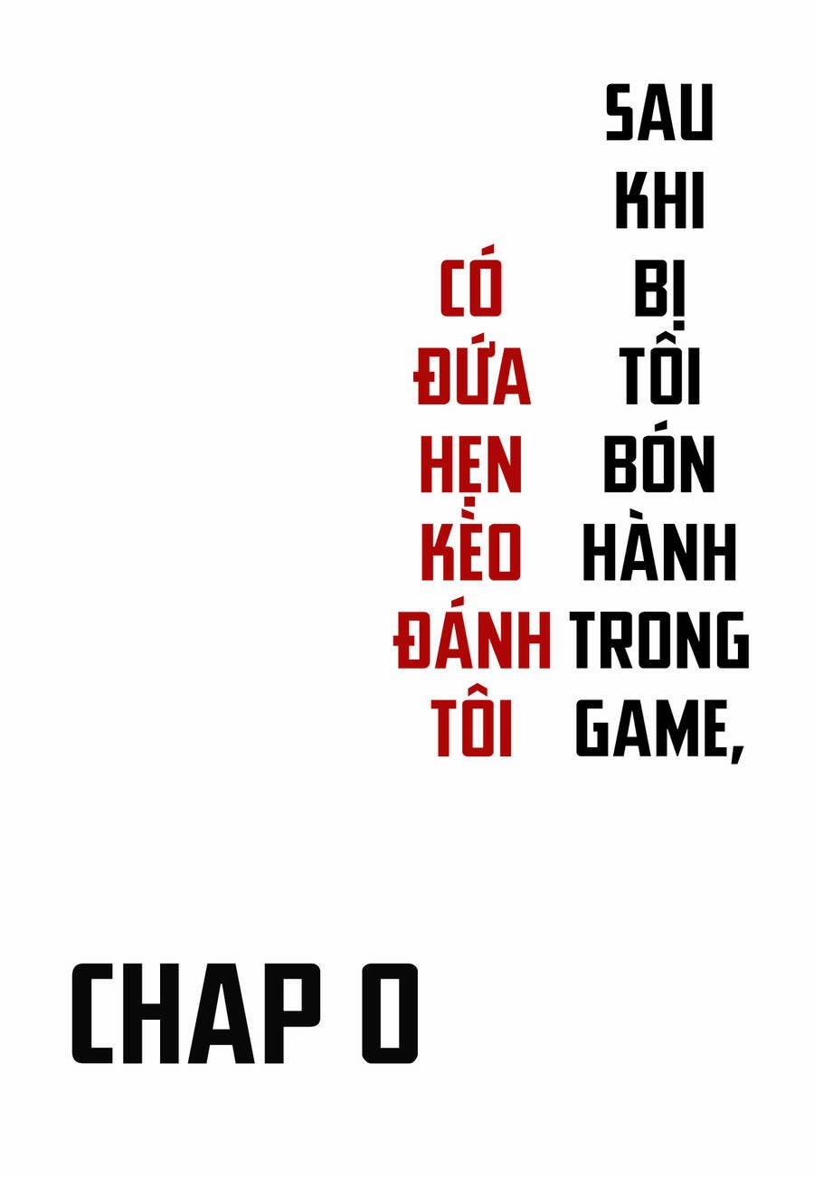 Sau Khi Bị Tôi Bón Hành Trong Game, Có Đứa Hẹn Kèo Đánh Tôi! 12.1 trang 1