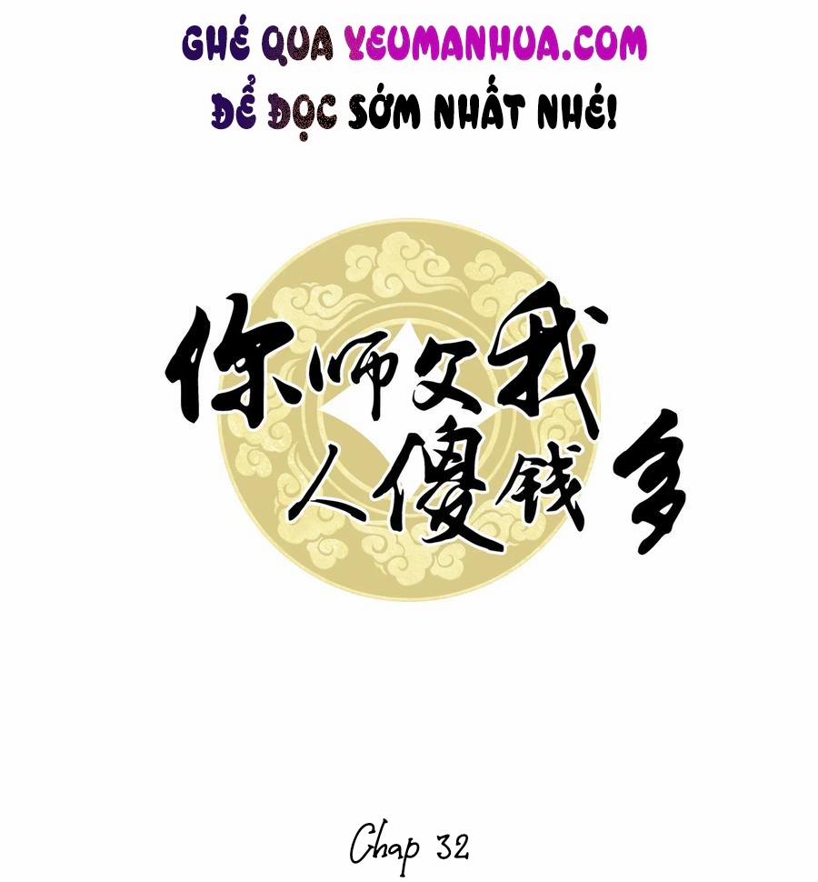 Sư Phụ Ngươi Tên Ngốc Nhiều Tiền 32 trang 0