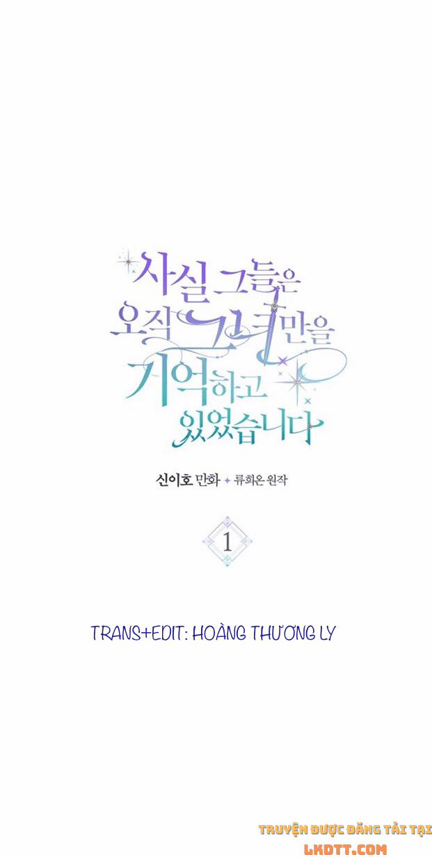 Sự Thật Thì, Họ Chỉ Nhớ Đến Cô Ấy 1 trang 6