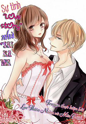 Đọc truyện tranh Sự Tình Lovestory Nhà Saikawa