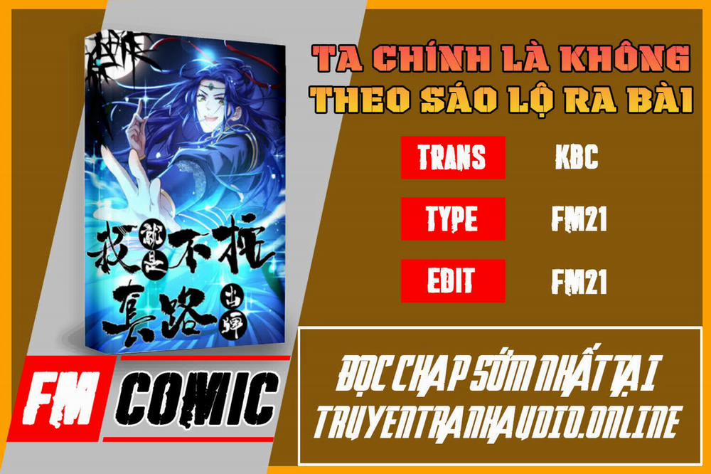 Ta Chính Là Không Theo Sáo Lộ Ra Bài 1 trang 0