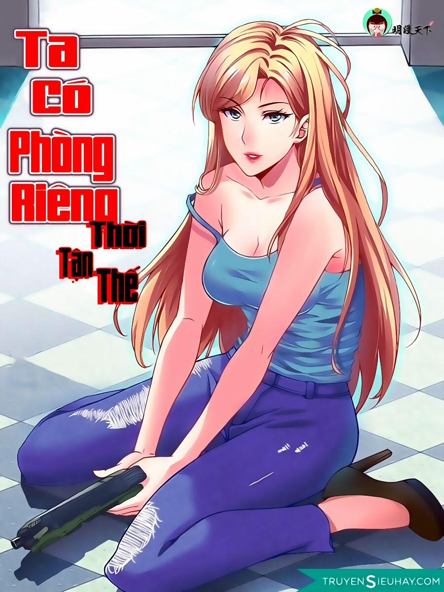 Ta Có Phòng Riêng Thời Tận Thế 1.2 trang 1