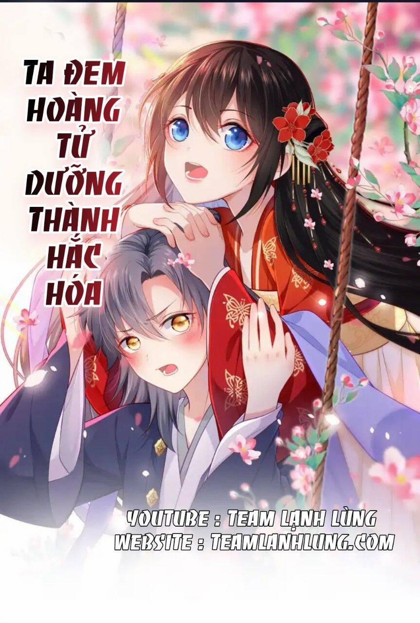 Ta Đem Hoàng Tử Dưỡng Thành Hắc Hóa 14 trang 0