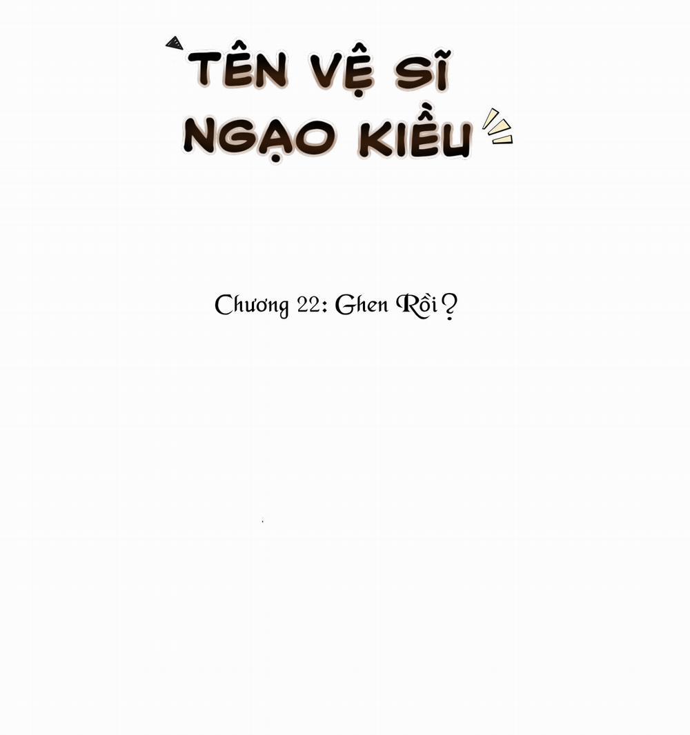 Tên Vệ Sĩ Ngạo Kiều 22 trang 1