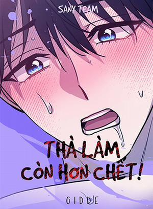 Đọc truyện tranh Thà Làm Còn Hơn Chết!