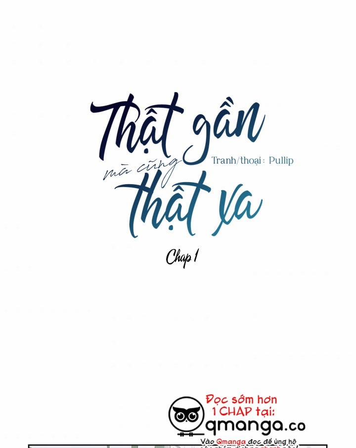 Thật Gần Mà Cũng Thật Xa 1 trang 0