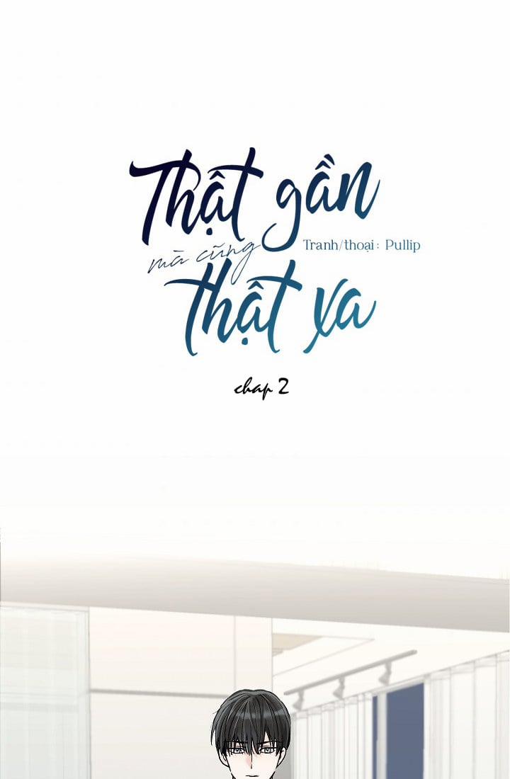 Thật Gần Mà Cũng Thật Xa 2 trang 0