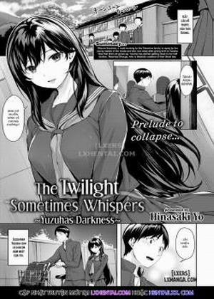 Đọc truyện The Twilight Sometimes Whispers ~Yuzuha's Darkness~, Oumagatoki ni Sasayaite ～Yuzuha no Kuragari～