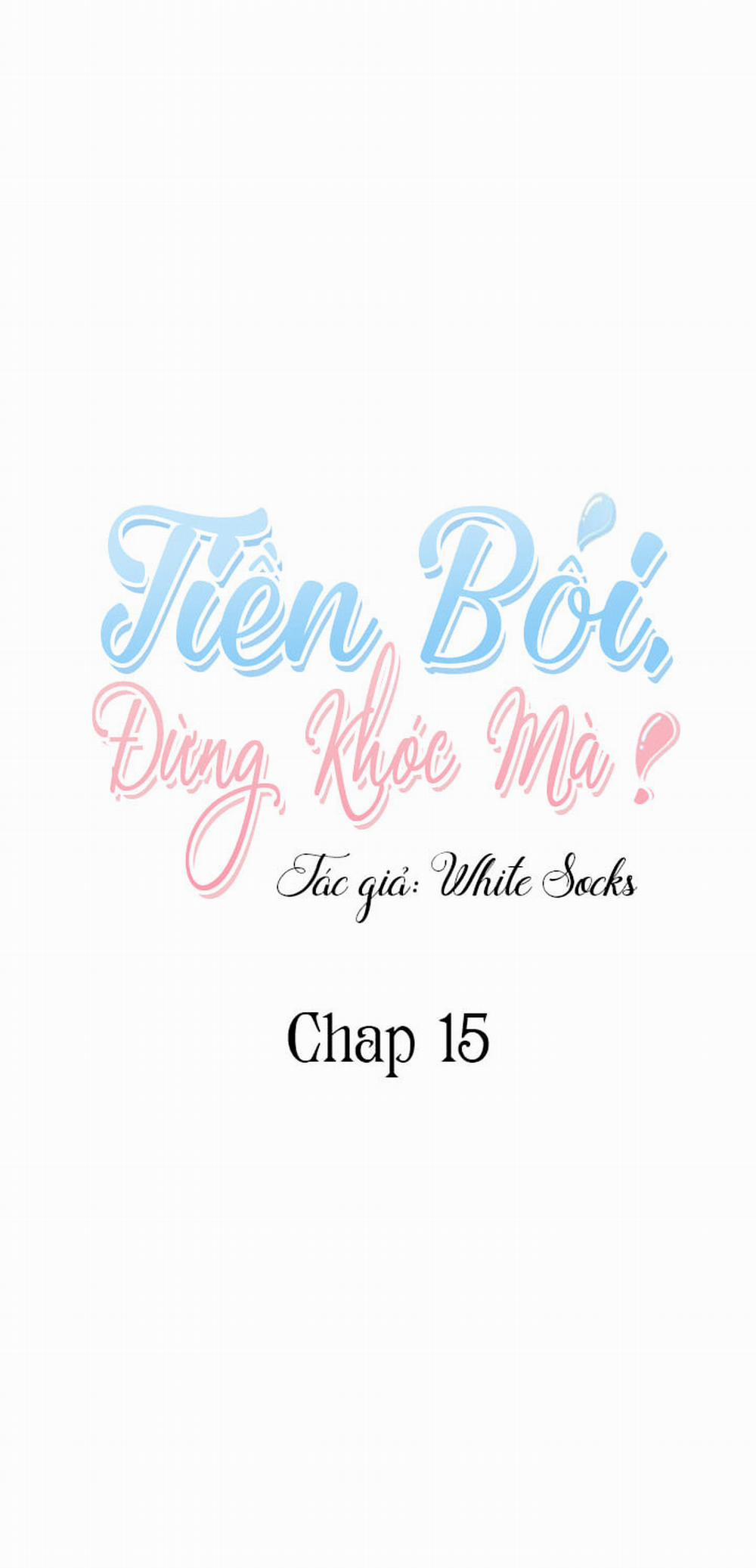 Tiền bối, đừng khóc mà! 15 trang 0