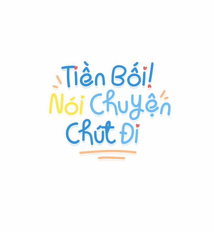 TIỀN BỐI! NÓI CHUYỆN CHÚT ĐI! 16 trang 9