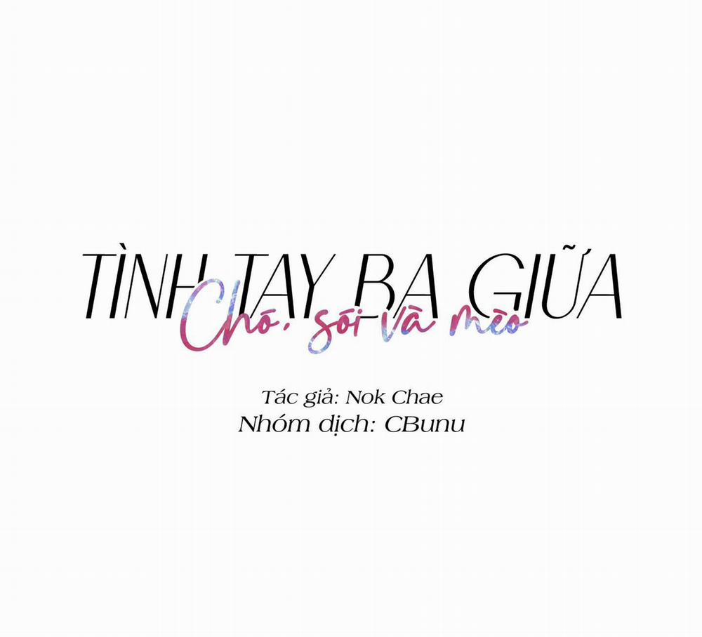 Tình Tay Ba Giữa Chó, Sói Và Mèo 10 trang 1