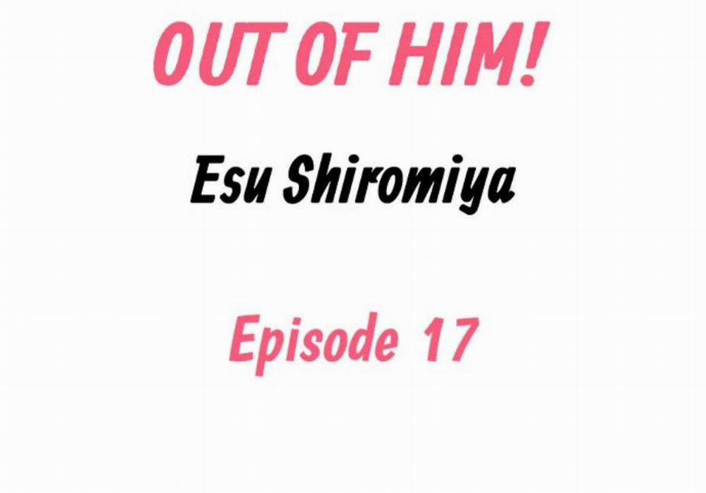 Tôi đã Khiến Anh ấy Lộ Rõ Bản Chất Là Một Kẻ Biến Thái 17 trang 2