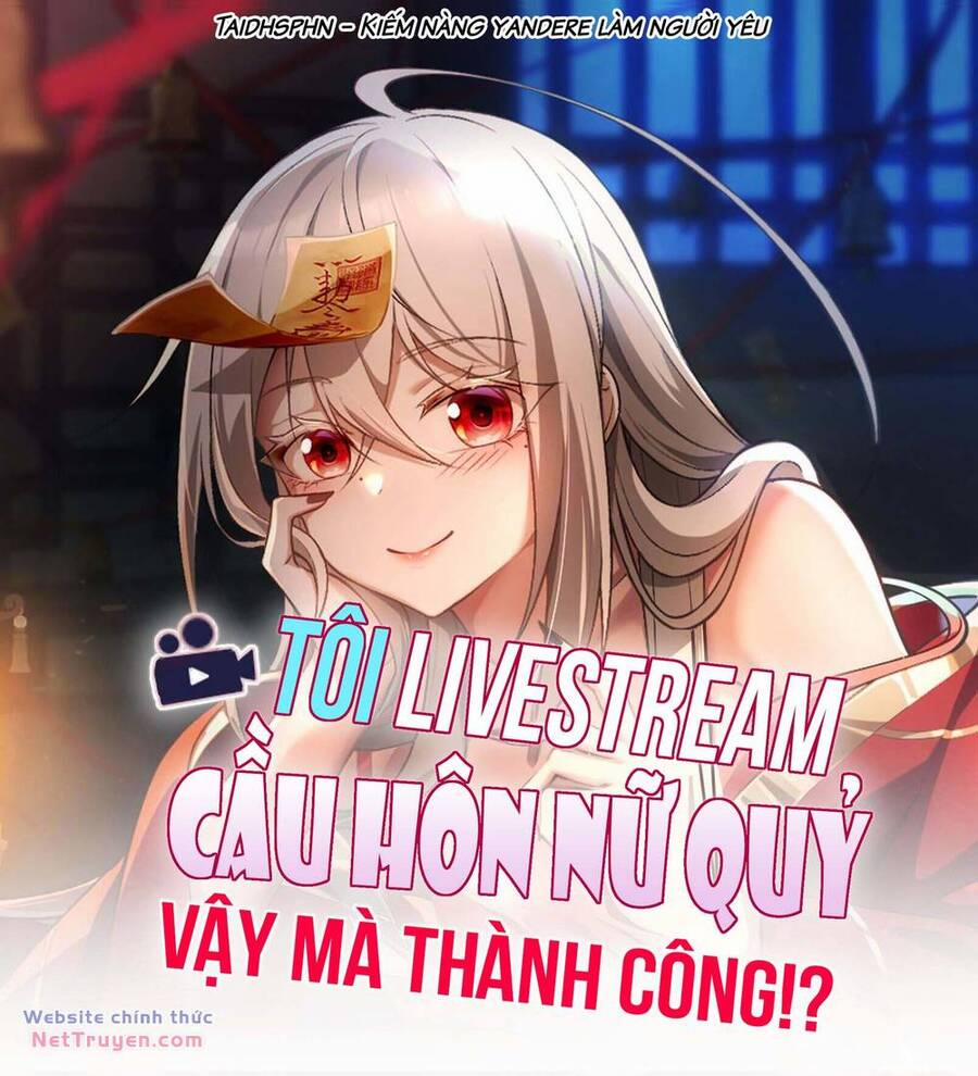 Tôi Livestream Cầu Hôn Nữ Quỷ Vậy Mà Thành Công!? 43 trang 1