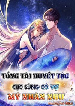 Đọc truyện tranh Tổng Tài Huyết Tộc Cực Sủng Cô Vợ Mỹ Nhân Ngư