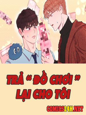 Đọc truyện tranh Trả Đồ Chơi Lại Cho Tôi