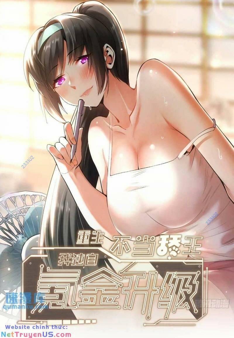 Trọng Sinh Không Làm Chạn Vương, Tôi Một Mình Nạp Game Thăng Cấp 27 trang 0