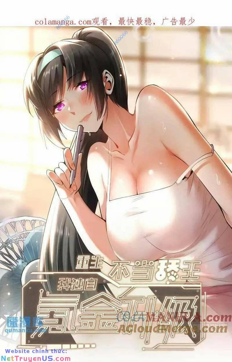 Trọng Sinh Không Làm Chạn Vương, Tôi Một Mình Nạp Game Thăng Cấp 32 trang 0