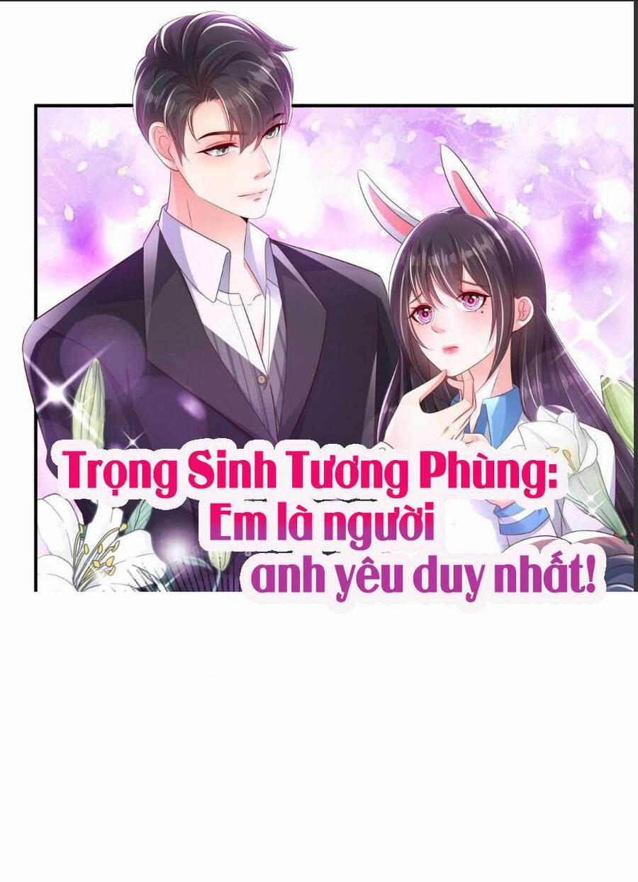 Trọng Sinh Trở Lại: Sủng Nịch Độc Nhất Vô Nhị 213 trang 0
