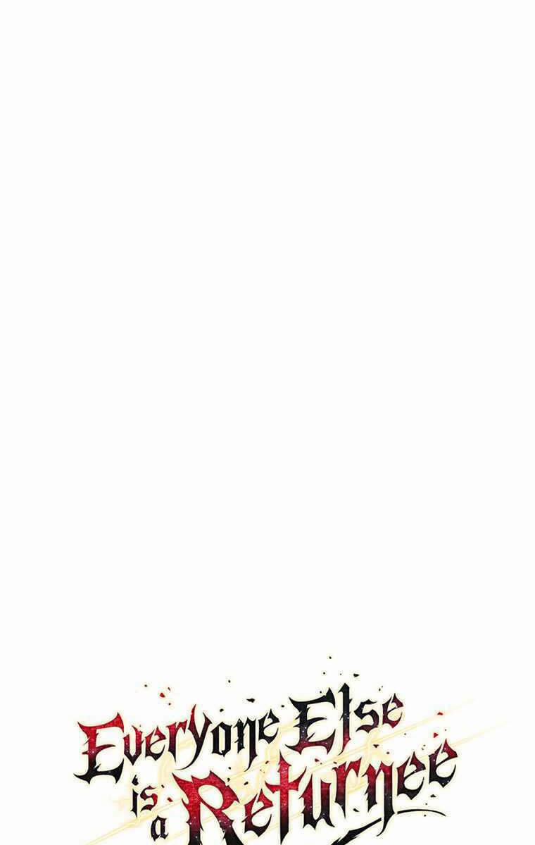 Trừ Tôi Tất Cả Đều Là Quy Hồi Giả 17 trang 106