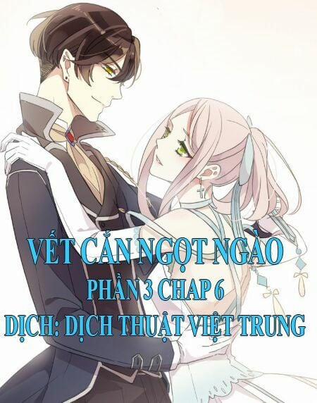 Vết Cắn Ngọt Ngào 3 6 trang 0