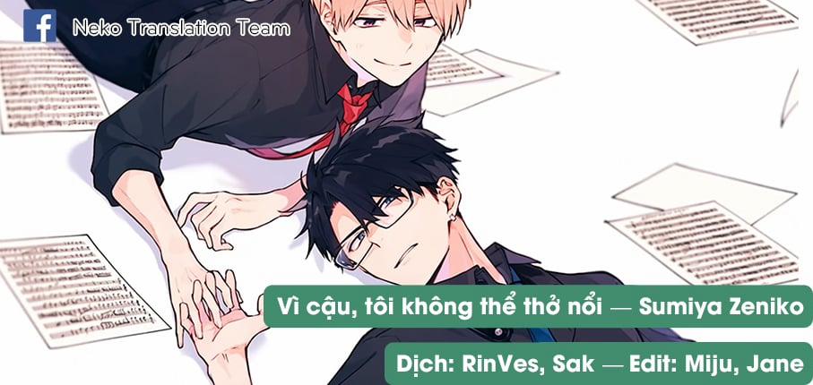 Vì Cậu, Tôi Không Thể Thở Nổi 7 trang 1