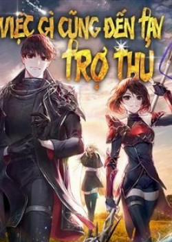 Đọc truyện tranh Việc Gì Cũng Đến Tay Trợ Thủ