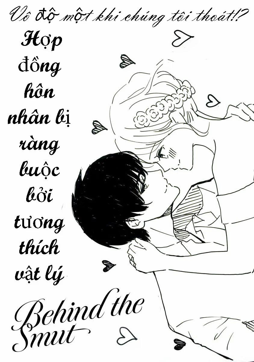 Vô Độ Một Khi Chúng Tôi Thoát ?! Hợp Đồng Hôn Nhân Bị Ràng Buộc Bởi Tương Thích Vật Lý 2 trang 0